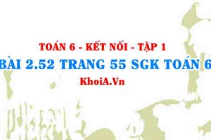Bài 2.52 trang 55 SGK Toán 6 tập 1 Kết nối tri thức